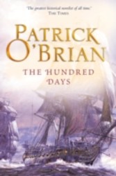 Hundred Days: Aubrey/Maturin series, book 19