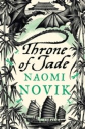 Throne of Jade (The Temeraire Series, Book 2)