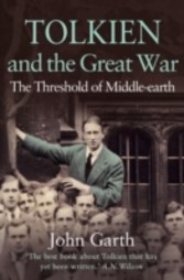 Tolkien and the Great War: The Threshold of Middle-earth