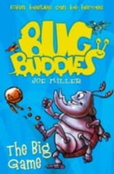 Big Game (Bug Buddies, Book 1)