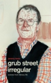 Grub Street Irregular: Scenes from Literary Life