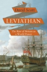 Leviathan: The Rise of Britain as a World Power