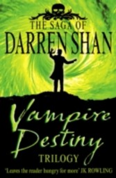 Vampire Destiny Trilogy (The Saga of Darren Shan)