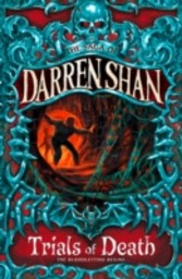 Trials of Death (The Saga of Darren Shan, Book 5)