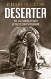 Deserter: The Last Untold Story of the Second World War