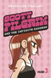 Scott Pilgrim and the Infinite Sadness: Volume 3 (Scott Pilgrim, Book 3)