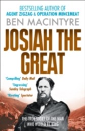 Josiah the Great: The True Story of The Man Who Would Be King