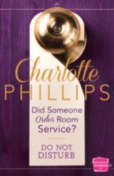 Did Someone Order Room Service?: HarperImpulse Contemporary Fiction (A Novella) (Do Not Disturb, Book 2)