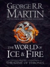 World of Ice and Fire: The Untold History of Westeros and the Game of Thrones