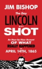 Day Lincoln Was Shot