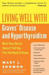 Living Well with Graves' Disease and Hyperthyroidism