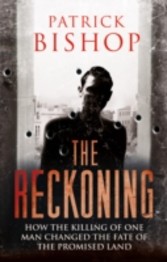 Reckoning: How the Killing of One Man Changed the Fate of the Promised Land