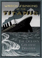 Wreck and Sinking of the Titanic