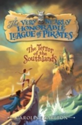 Very Nearly Honorable League of Pirates #2: The Terror of the Southlands