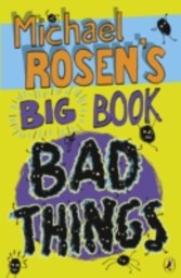 Michael Rosen's Big Book of Bad Things