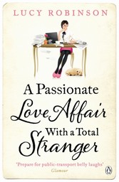 Passionate Love Affair with a Total Stranger