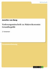 Vorlesungsmitschrift zu Makroökonomie: Grundbegriffe