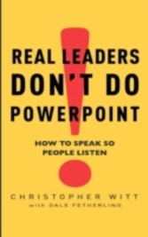 Real Leaders Don't Do Powerpoint