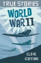 True Stories: World War Two