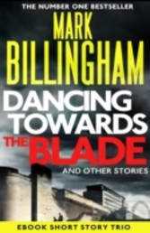 Dancing Towards the Blade and Other Stories