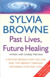 Past Lives, Future Healing