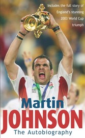 Martin Johnson: The Autobiography