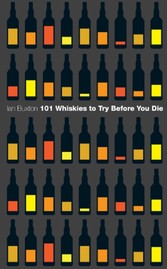 101 Whiskies to Try Before You Die (Revised & Updated)