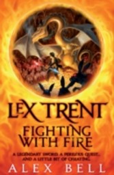 Lex Trent: Fighting With Fire