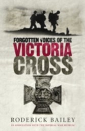 Forgotten Voices of the Victoria Cross