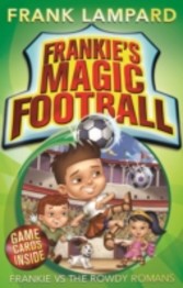 Frankie's Magic Football: Frankie vs The Rowdy Romans