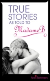 True Stories As Told To Madame B