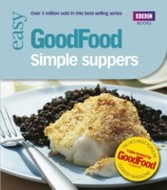 Good Food: Simple Suppers