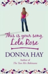 This is Your Song, Lola Rose