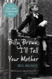 Billy Brown, I'll Tell Your Mother