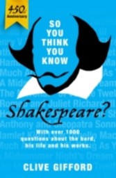 So You Think You Know: Shakespeare