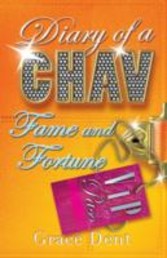 Diary of a Chav: 05: Fame and Fortune