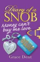 Diary of a Snob: 02: Money Can't Buy Me Love