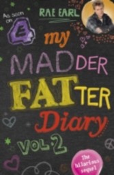 My Madder Fatter Diary