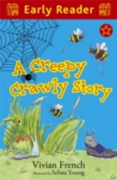 Creepy Crawly Story (Early Reader)