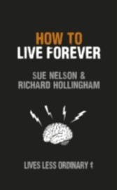 How to Live Forever