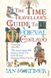 Time Traveller's Guide to Medieval England