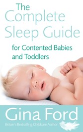 Complete Sleep Guide For Contented Babies & Toddlers