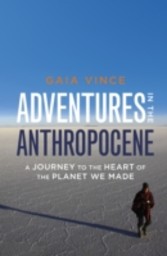 Adventures in the Anthropocene