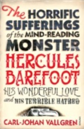 Horrific Sufferings Of The Mind-Reading Monster Hercules Barefoot