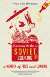 Mastering the Art of Soviet Cooking