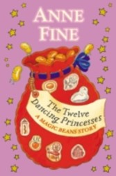 Twelve Dancing Princesses: A Magic Beans Story