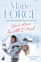 Your Love Is All I Need: Green Mountain Book 1