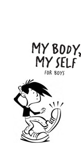 My Body, My Self for Boys