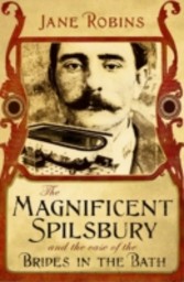 Magnificent Spilsbury and the Case of the Brides in the Bath