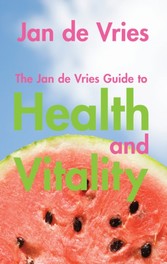 Jan de Vries Guide to Health and Vitality